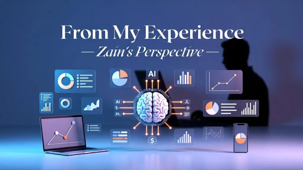 From My Experience — Zain's Perspective